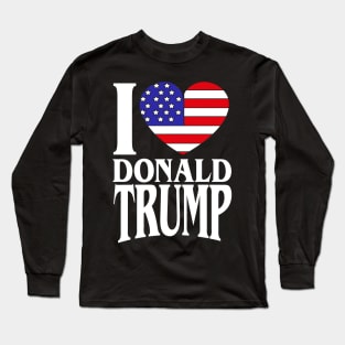 I Love Donald Trump President 2020 Republican political Gift Long Sleeve T-Shirt